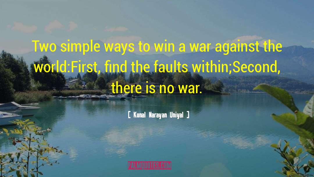 No War quotes by Kunal Narayan Uniyal