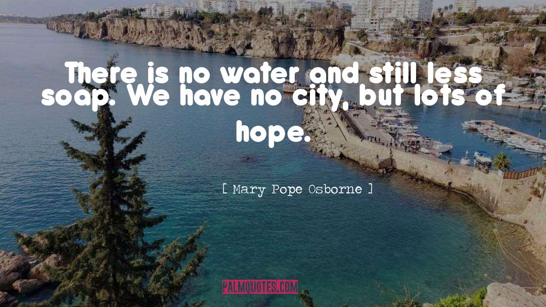 No Water quotes by Mary Pope Osborne