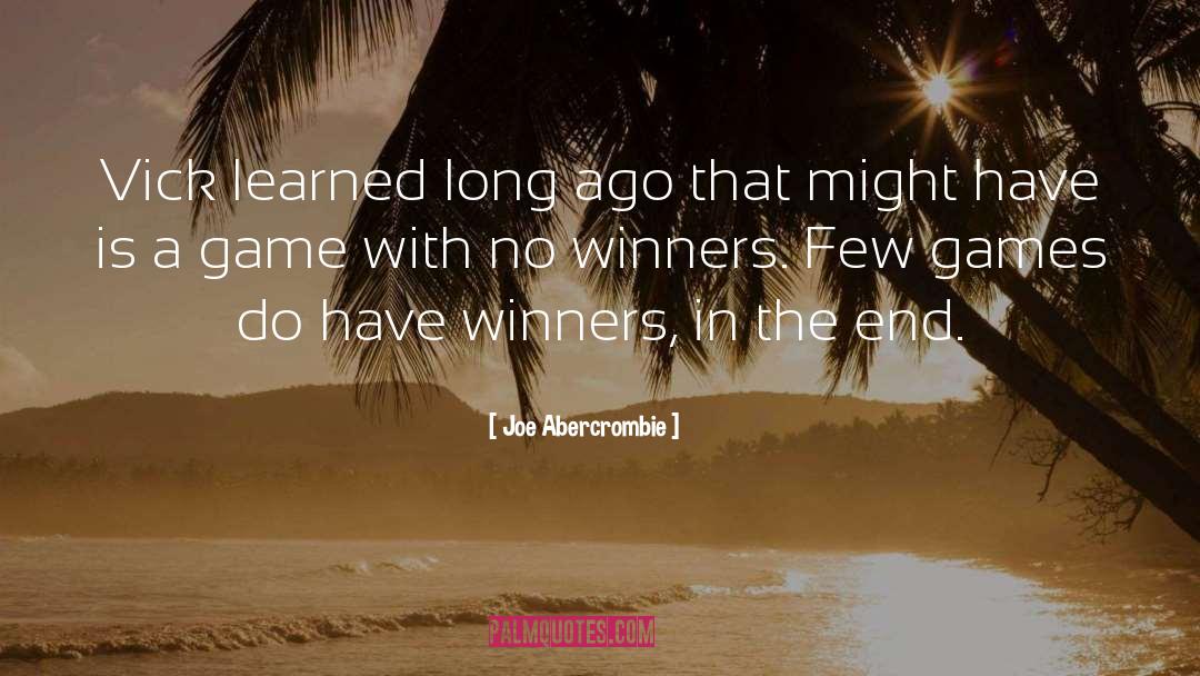 No Winners quotes by Joe Abercrombie