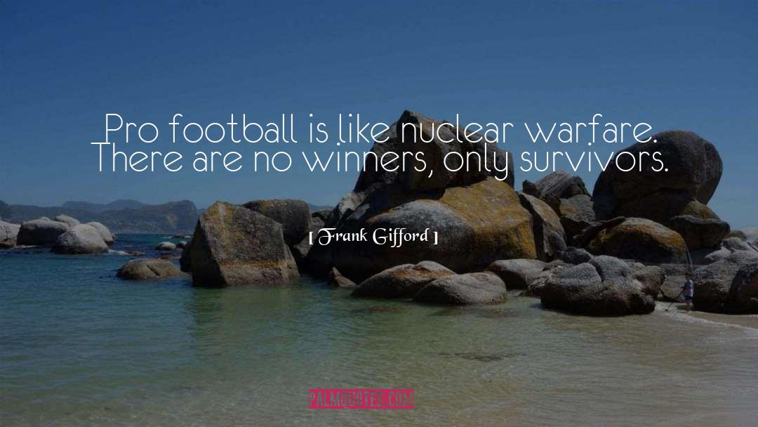 No Winners quotes by Frank Gifford
