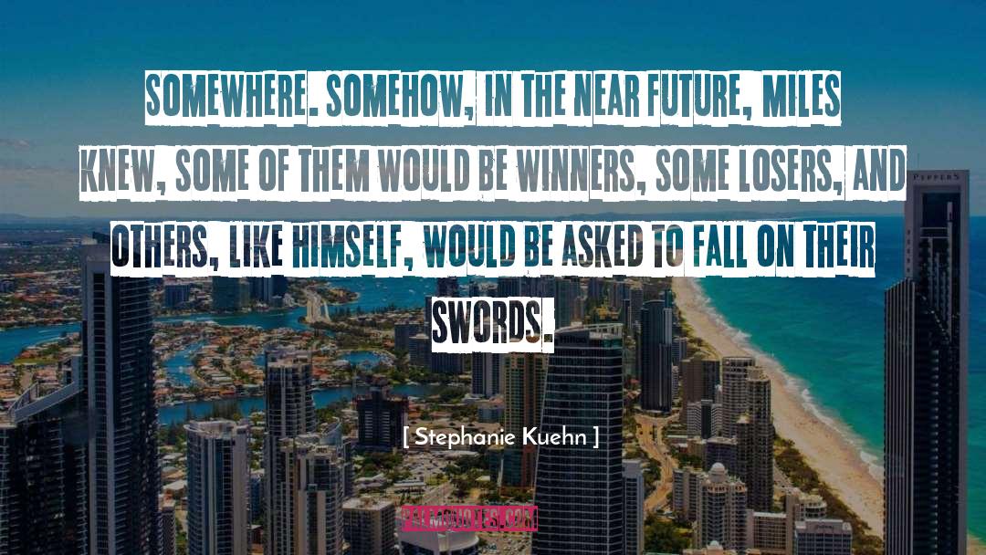 No Winners quotes by Stephanie Kuehn