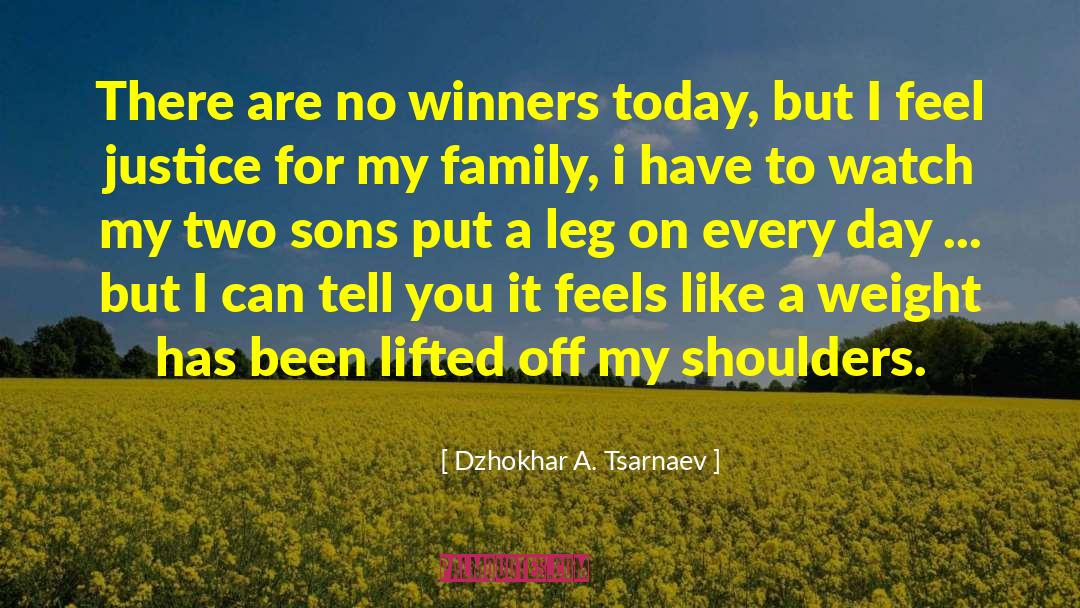 No Winners quotes by Dzhokhar A. Tsarnaev