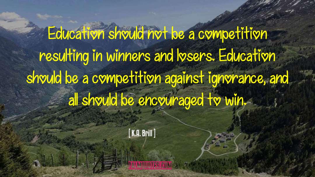 No Winners quotes by K.A. Brill