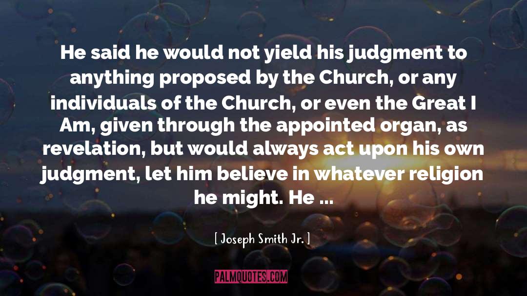No Wiser quotes by Joseph Smith Jr.