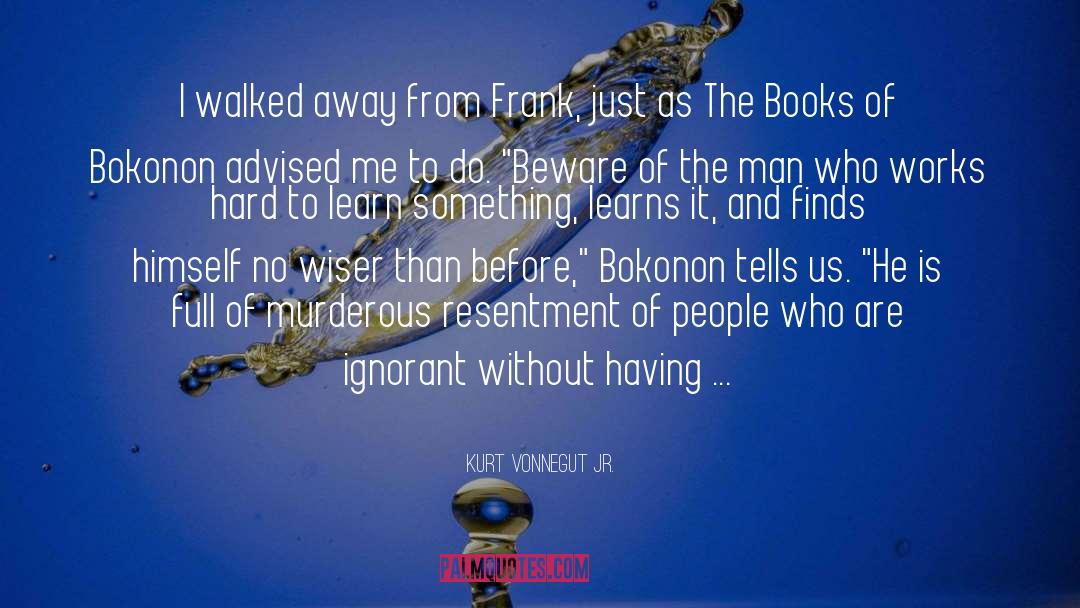 No Wiser quotes by Kurt Vonnegut Jr.