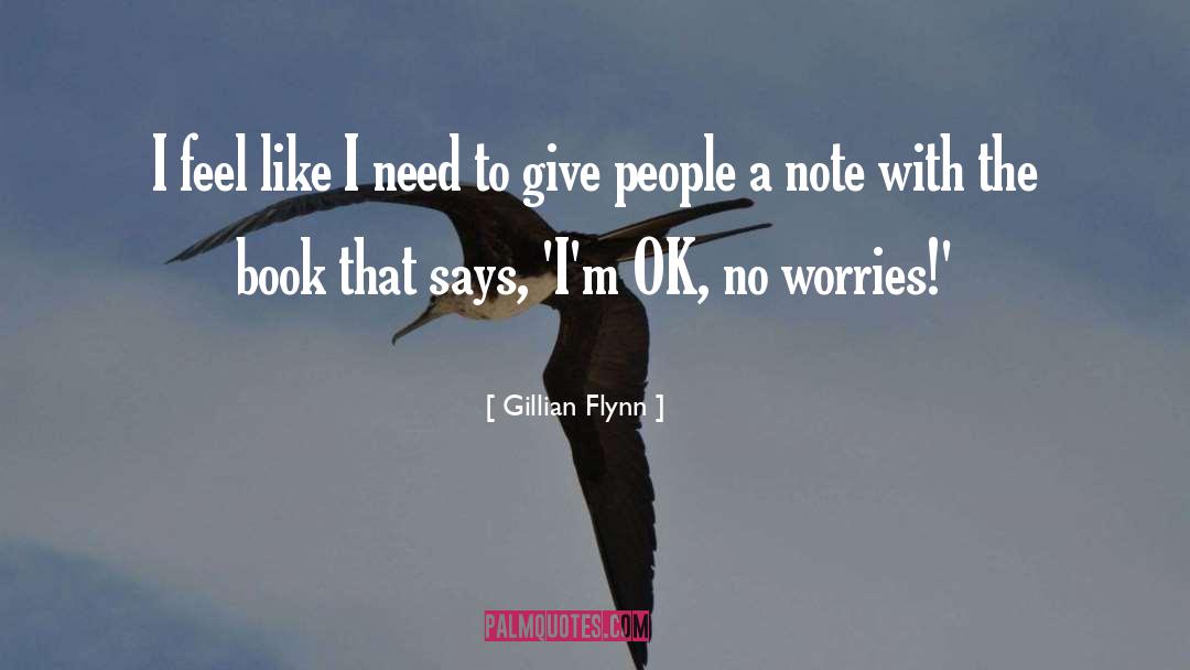 No Worries quotes by Gillian Flynn