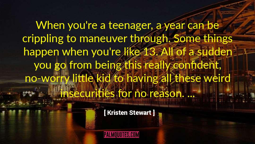 No Worries quotes by Kristen Stewart