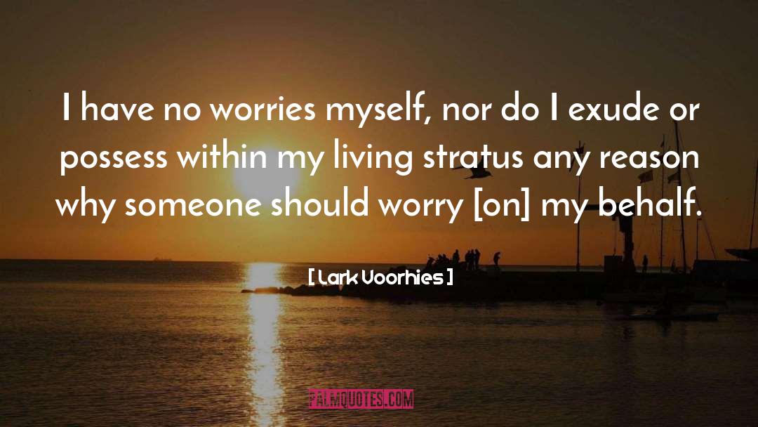 No Worries quotes by Lark Voorhies