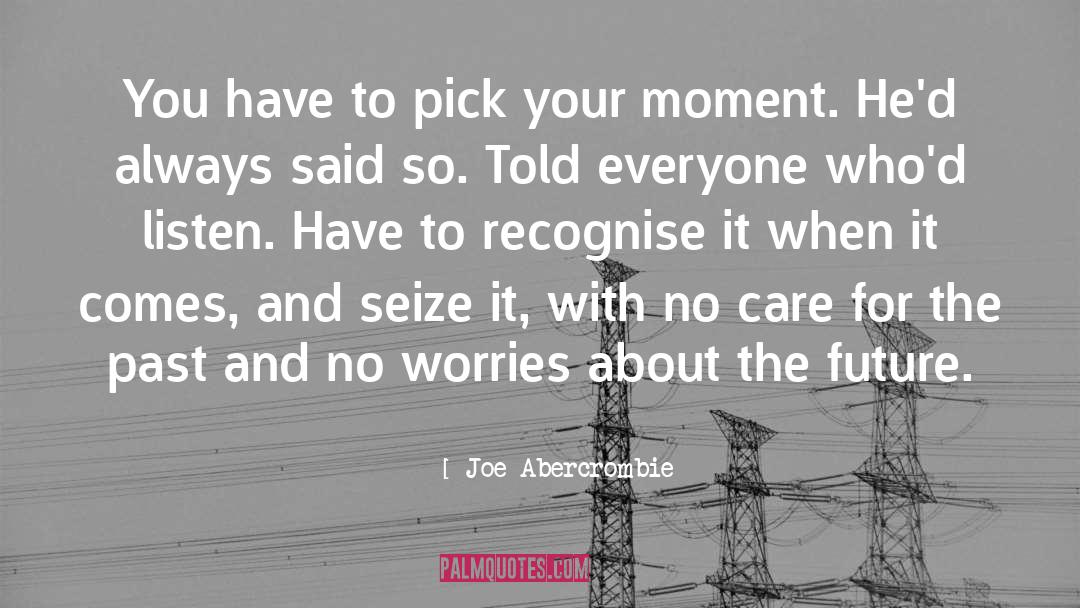 No Worries quotes by Joe Abercrombie