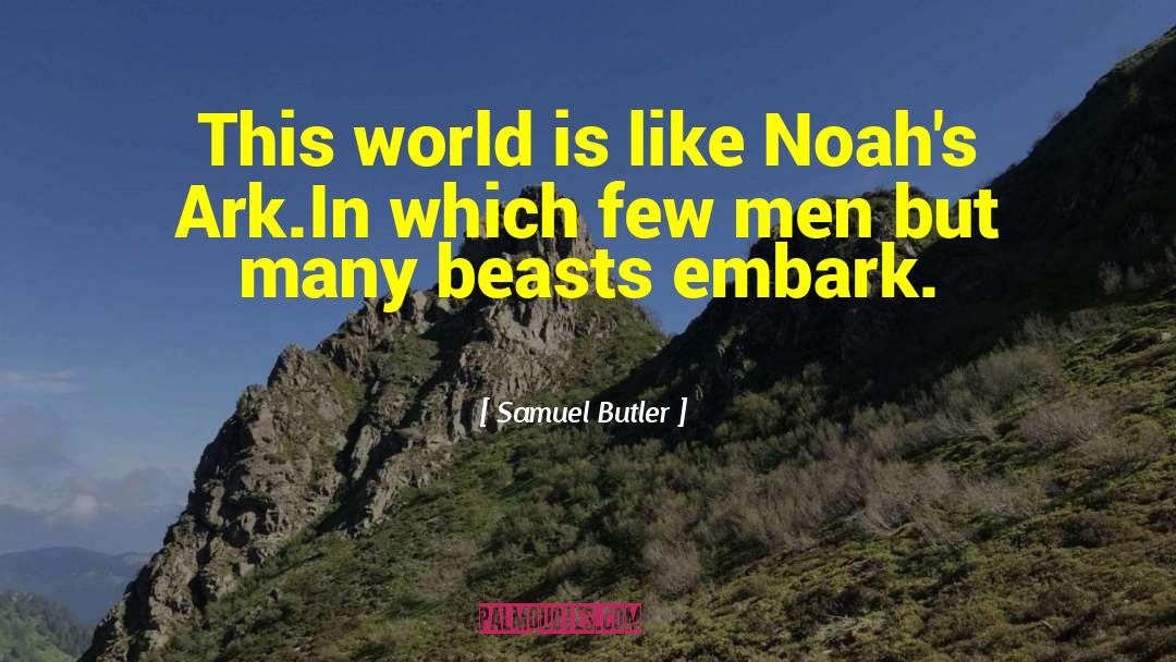Noah 27s Ark quotes by Samuel Butler