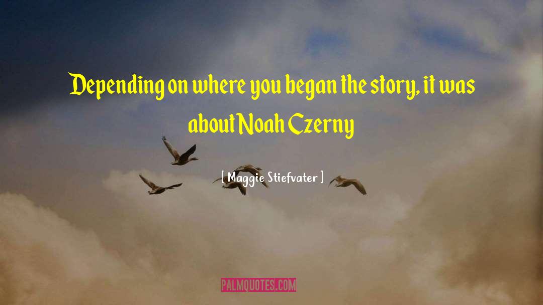 Noah Czerny quotes by Maggie Stiefvater