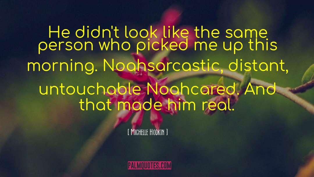 Noah Shaw quotes by Michelle Hodkin