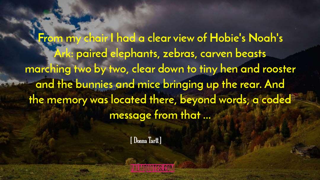 Noahs Ark quotes by Donna Tartt