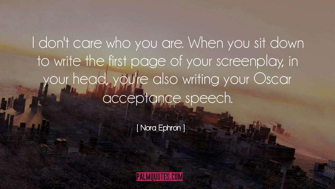 Nobel Acceptance Speech quotes by Nora Ephron