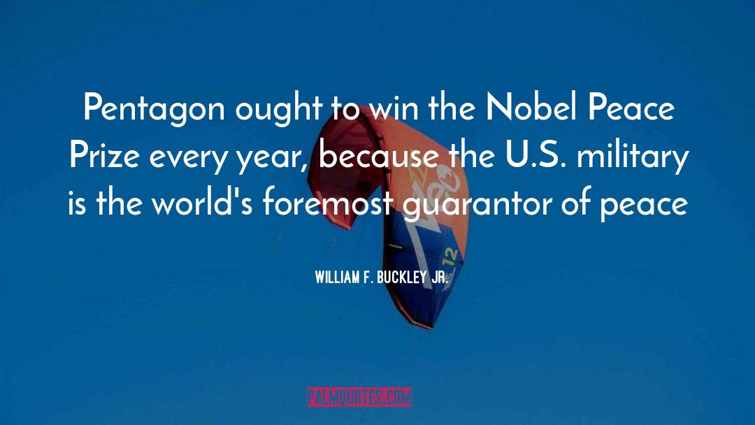 Nobel Peace Prize quotes by William F. Buckley Jr.