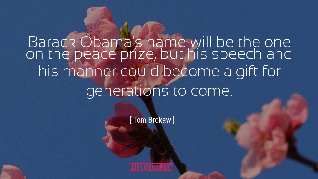 Nobel Peace Prize quotes by Tom Brokaw