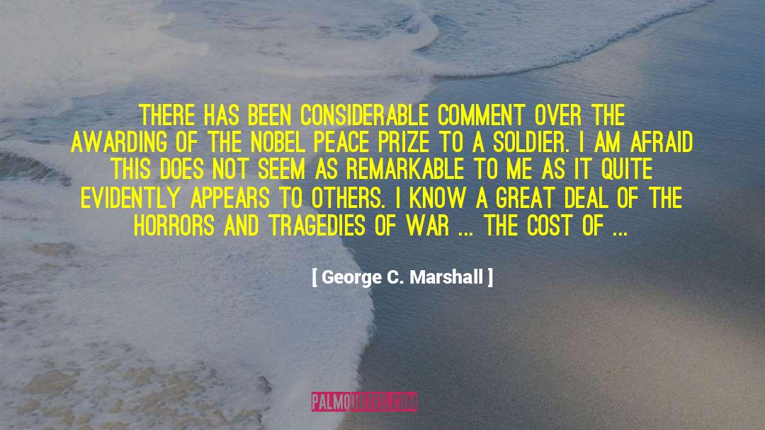 Nobel Peace Prize Speech quotes by George C. Marshall