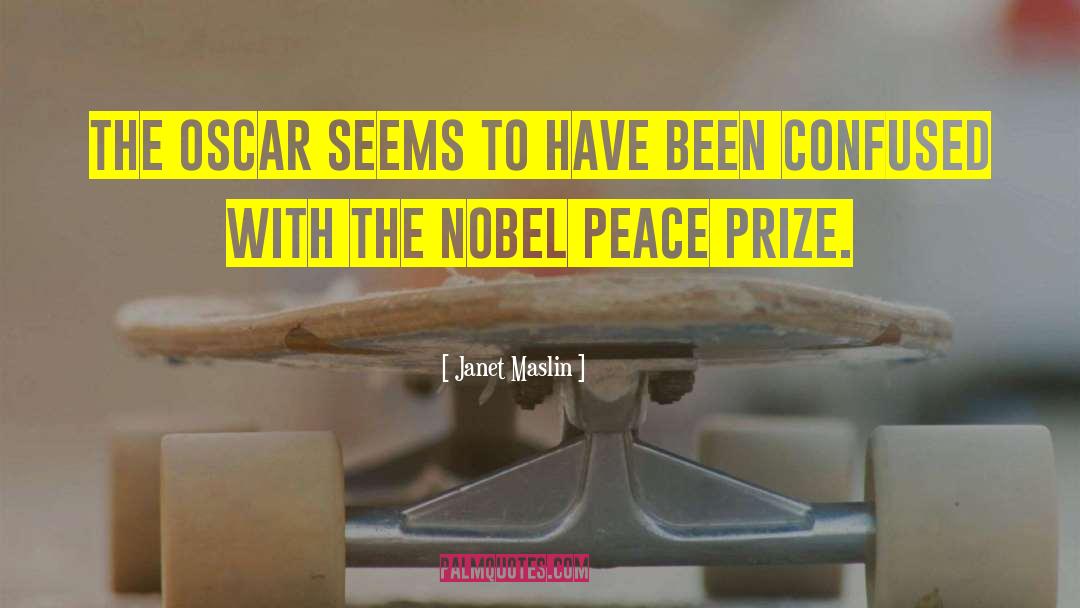 Nobel Peace Prize Speech quotes by Janet Maslin