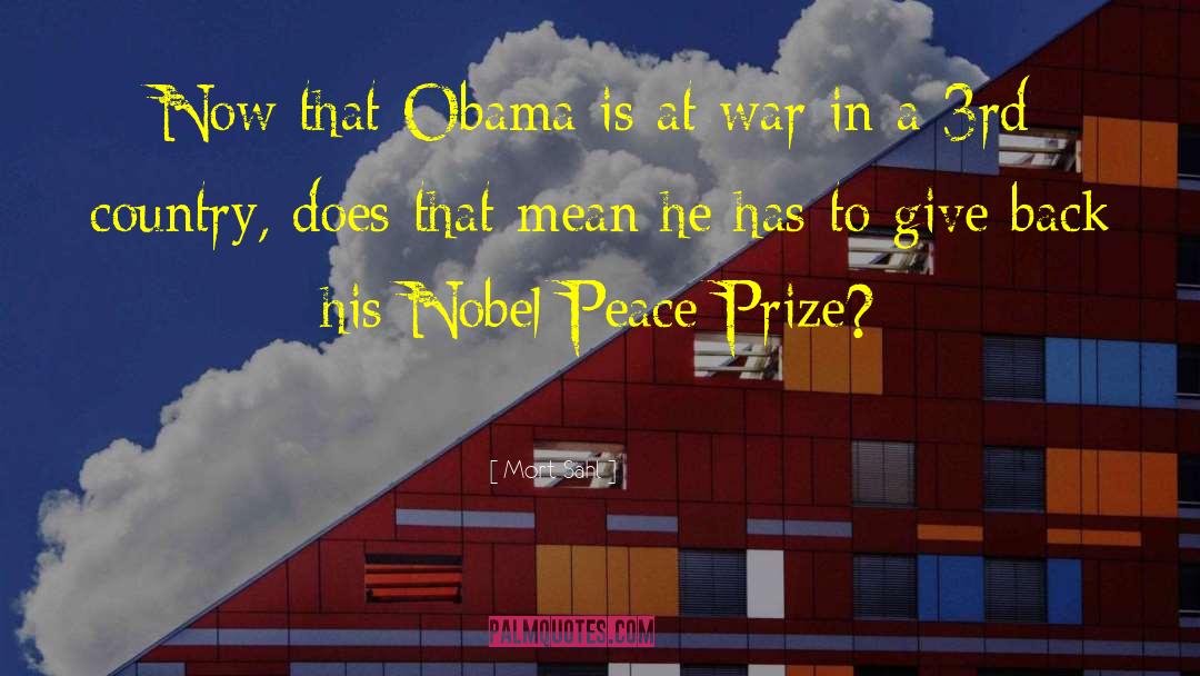 Nobel Peace Prize Speech quotes by Mort Sahl