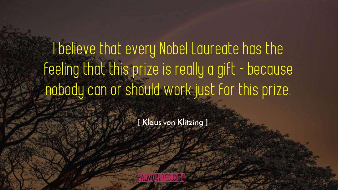 Nobel Prize Awardee quotes by Klaus Von Klitzing