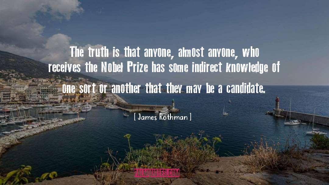 Nobel Prize Awardee quotes by James Rothman