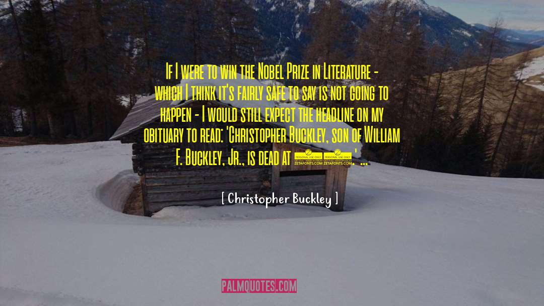 Nobel Prize In Literature quotes by Christopher Buckley