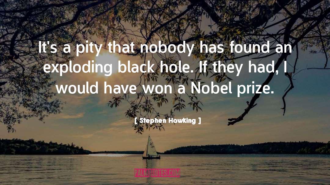 Nobel Prize quotes by Stephen Hawking