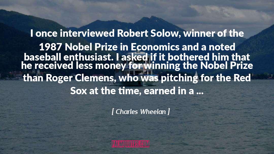 Nobel Prize Speech quotes by Charles Wheelan