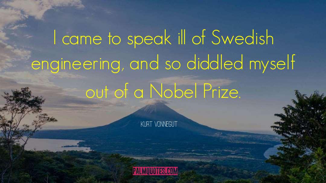 Nobel Prize Speech quotes by Kurt Vonnegut