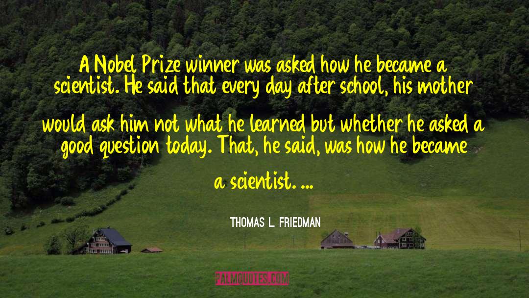 Nobel Prize Winner quotes by Thomas L. Friedman