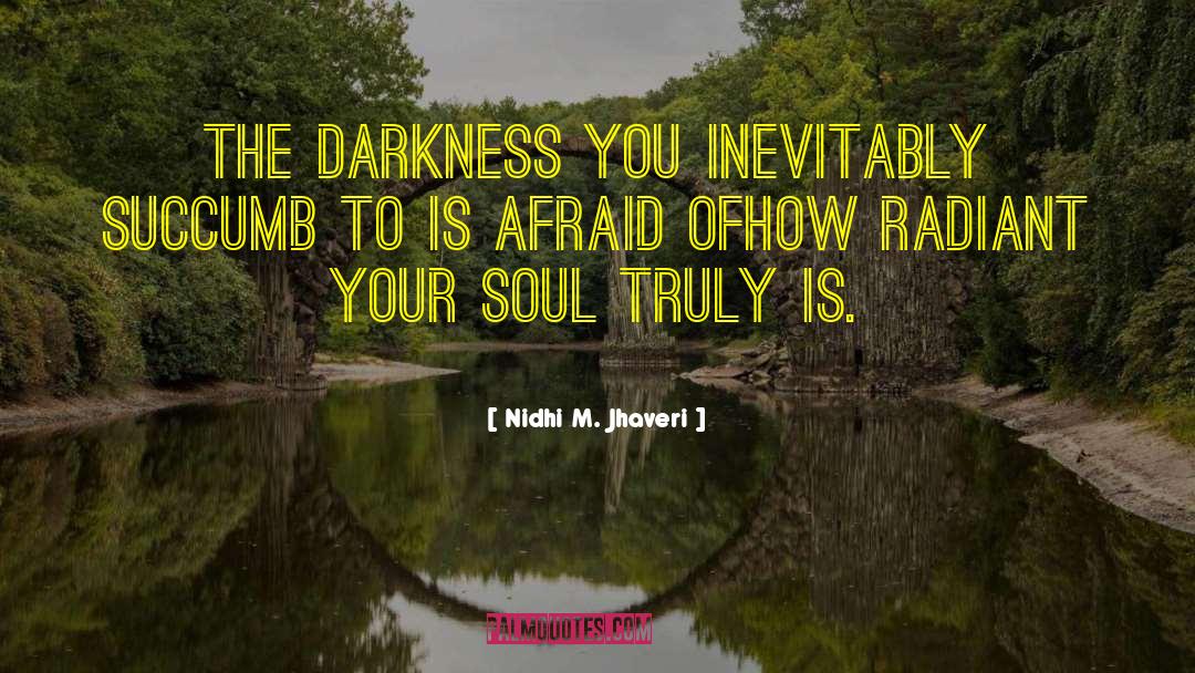 Nobility Of Soul quotes by Nidhi M. Jhaveri