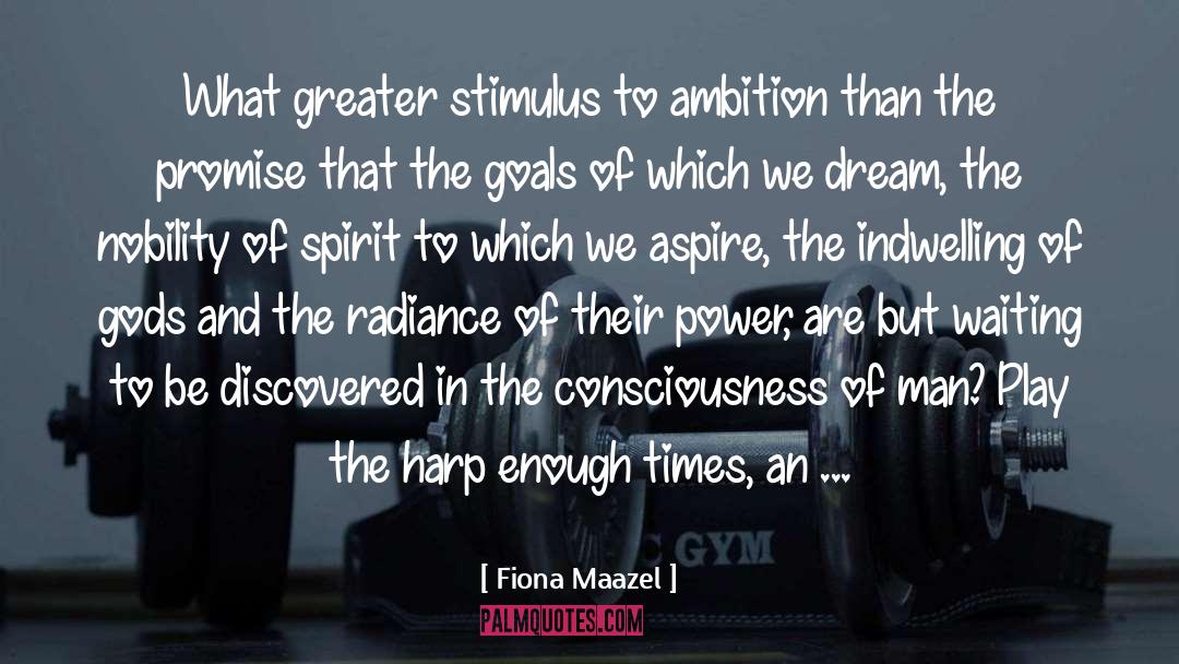 Nobility Of Spirit quotes by Fiona Maazel