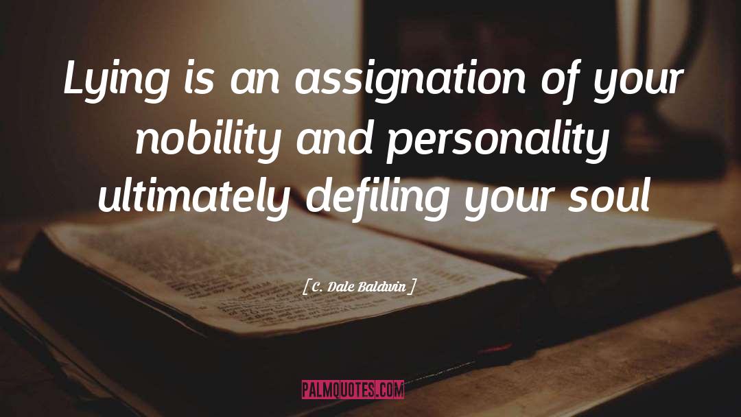 Nobility quotes by C. Dale Baldwin