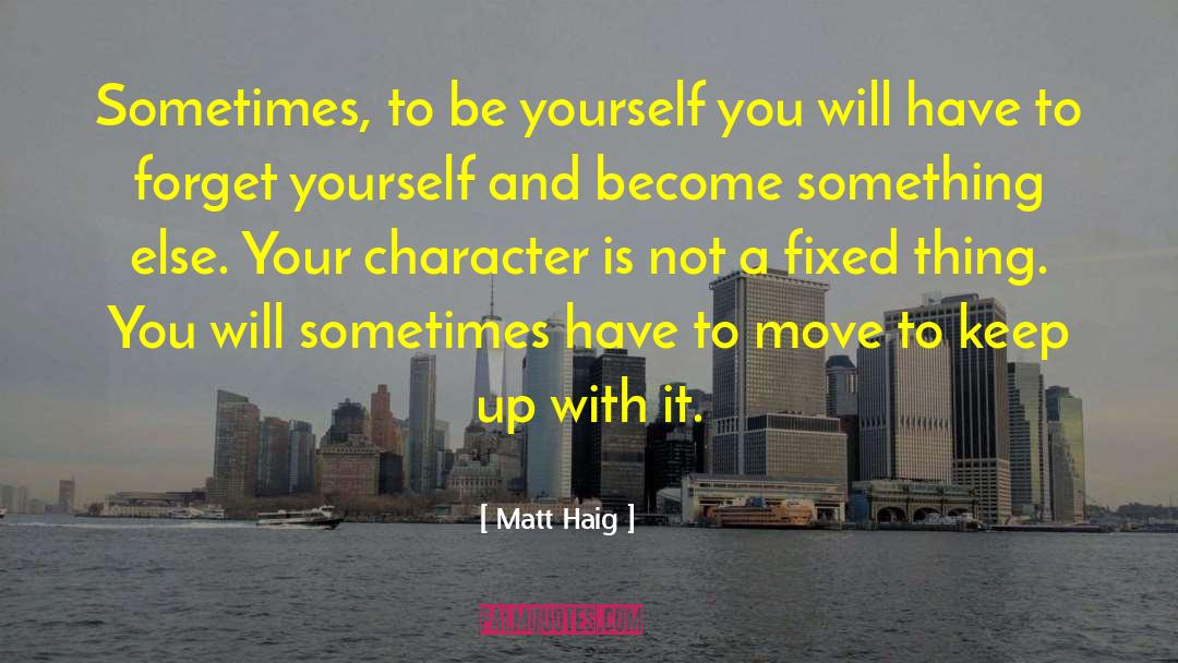 Noble Character quotes by Matt Haig