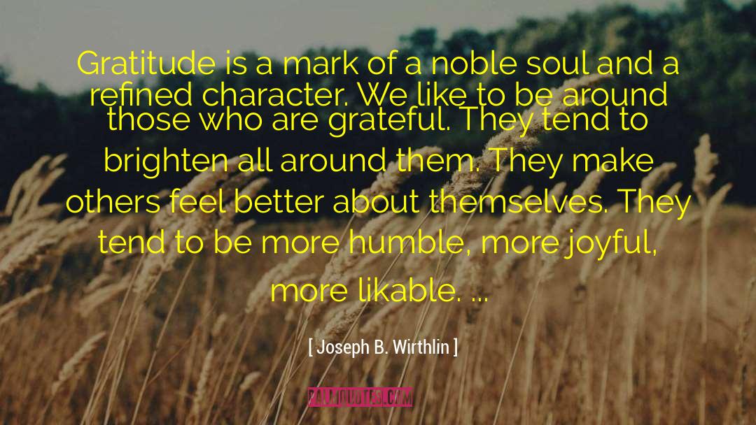 Noble Character quotes by Joseph B. Wirthlin