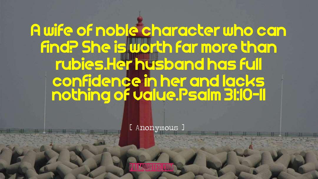 Noble Character quotes by Anonymous