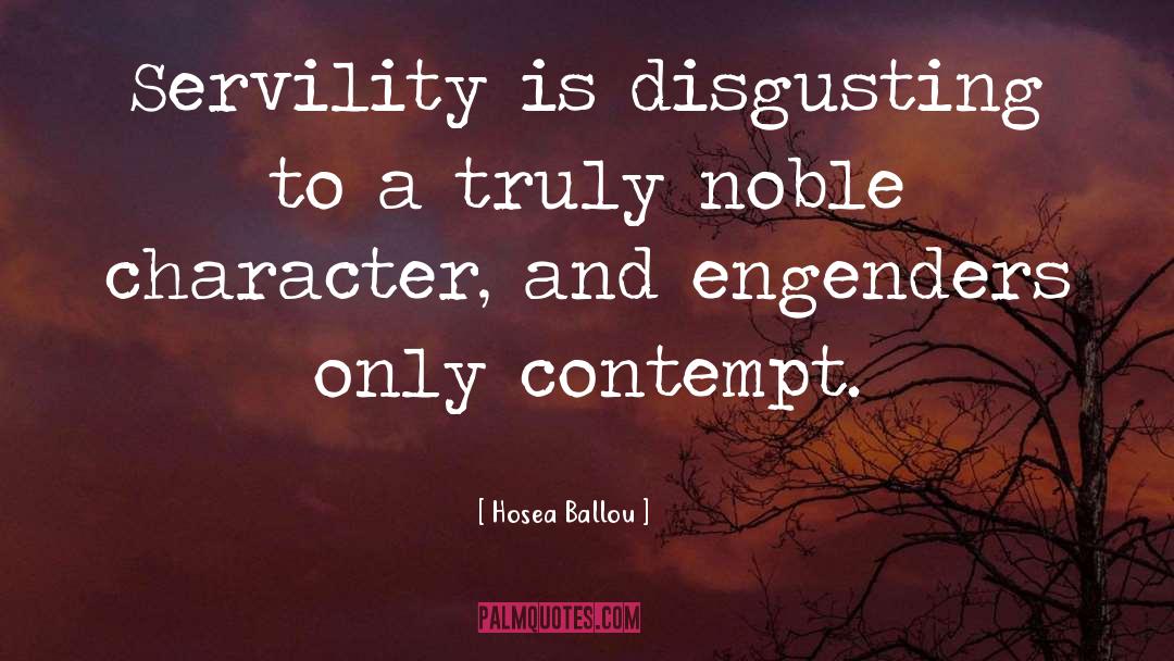 Noble Character quotes by Hosea Ballou