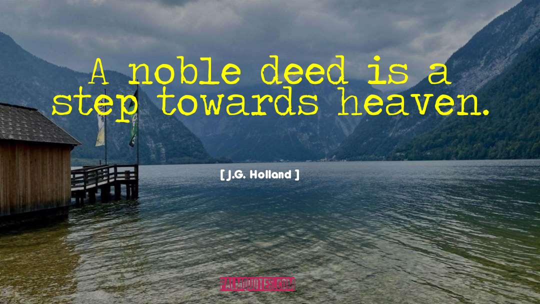 Noble Deed quotes by J.G. Holland