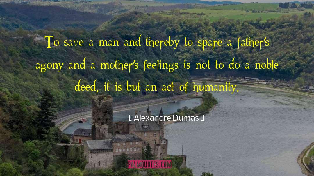 Noble Deed quotes by Alexandre Dumas