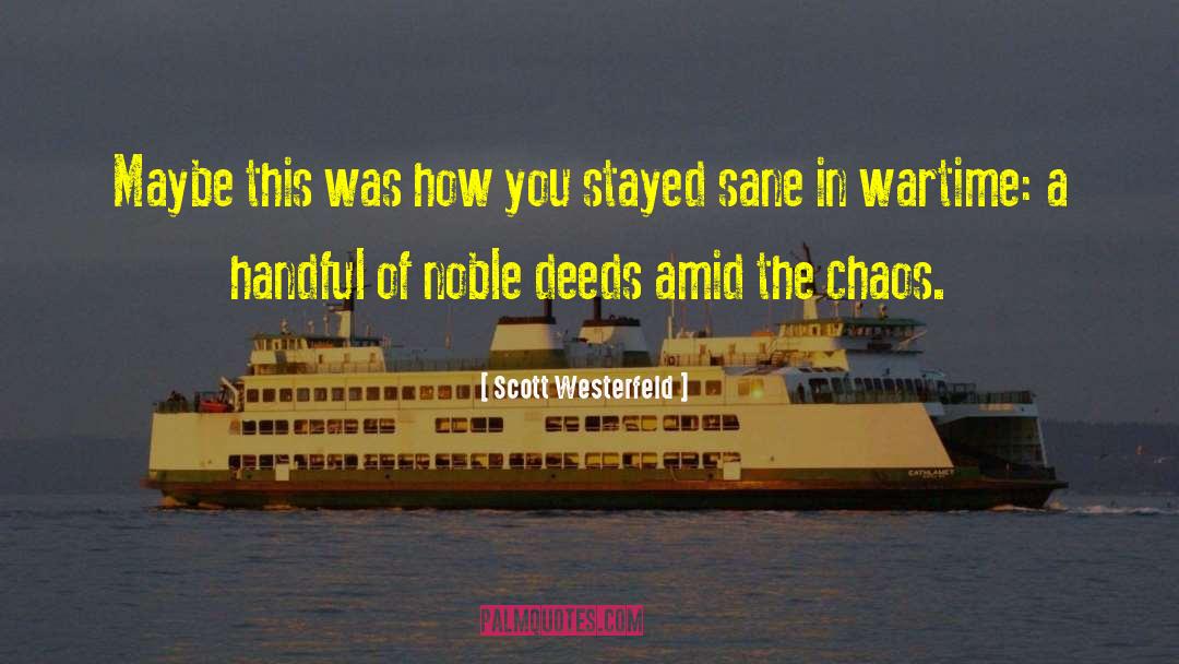 Noble Deeds quotes by Scott Westerfeld