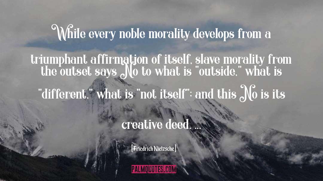 Noble Deeds quotes by Friedrich Nietzsche