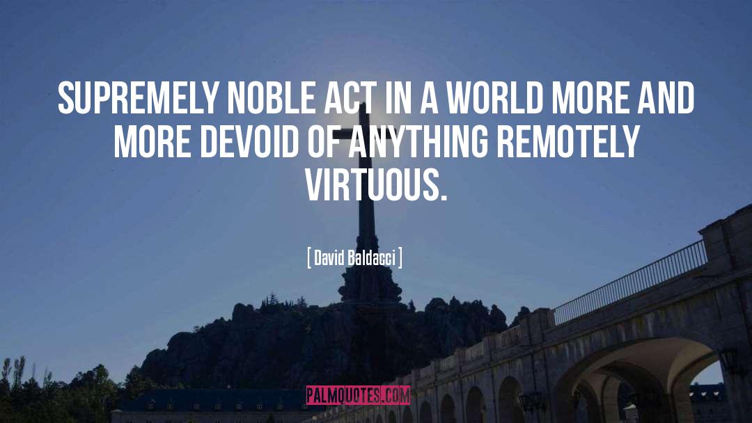 Noble Deeds quotes by David Baldacci