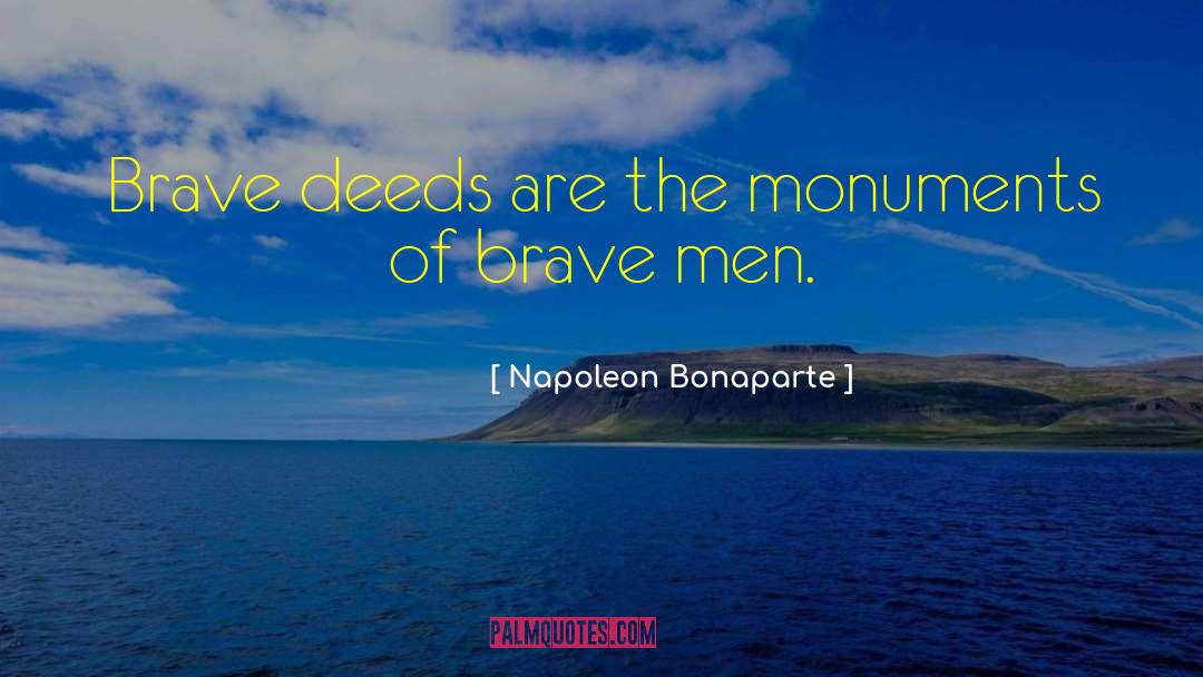Noble Deeds quotes by Napoleon Bonaparte