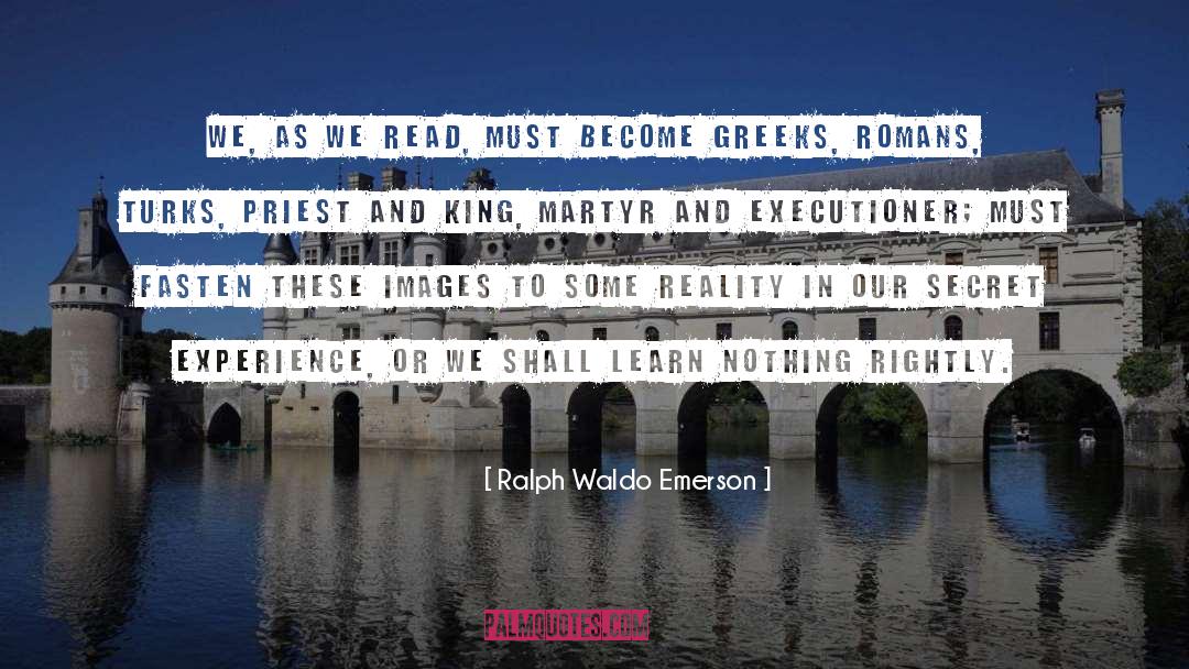 Noble Greeks And Romans quotes by Ralph Waldo Emerson