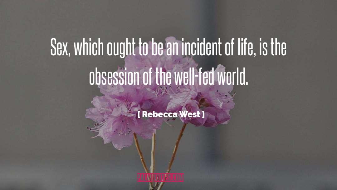 Noble Life quotes by Rebecca West