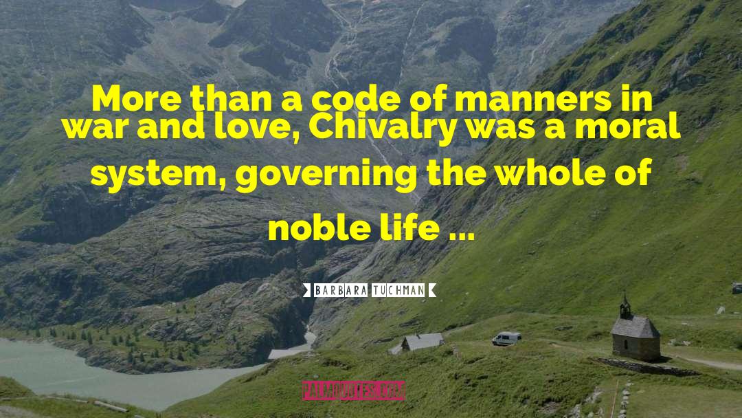 Noble Life quotes by Barbara Tuchman
