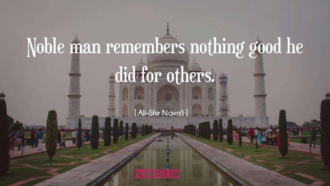 Noble Man quotes by Ali-Shir Nava'i