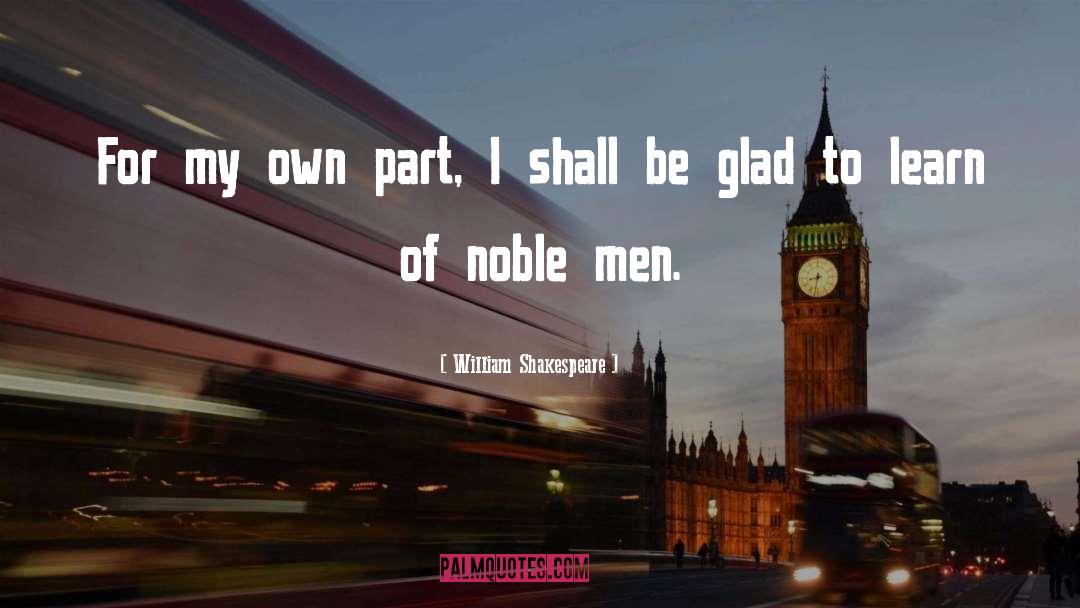 Noble Man quotes by William Shakespeare