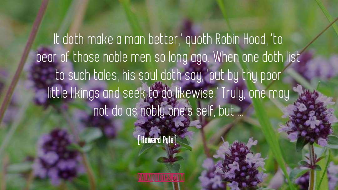 Noble Man quotes by Howard Pyle