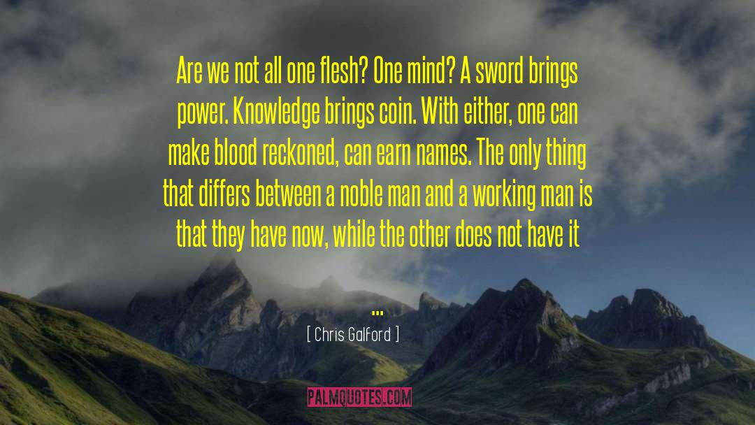Noble Man quotes by Chris Galford